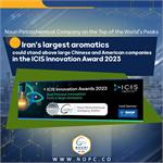 Iran's largest aromatics could stand above large Chinese and American companies in the ICIS Innovation Award 2023.